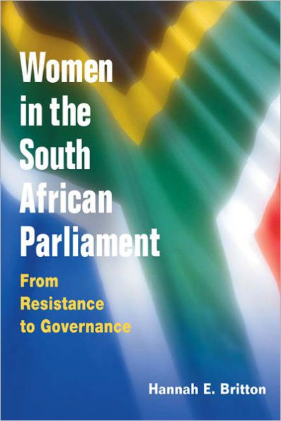 Women in the South African Parliament: FROM RESISTANCE TO GOVERNANCE