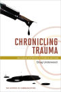 Chronicling Trauma: Journalists and Writers on Violence and Loss