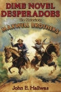 Dime Novel Desperadoes: The Notorious Maxwell Brothers