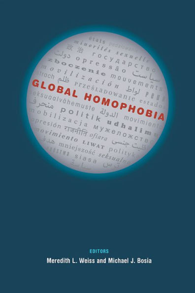 Global Homophobia: States, Movements, and the Politics of Oppression