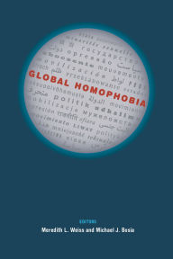 Title: Global Homophobia: States, Movements, and the Politics of Oppression, Author: Meredith L. Weiss