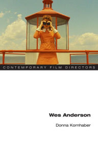 Title: Wes Anderson, Author: Donna Kornhaber