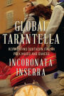 Global Tarantella: Reinventing Southern Italian Folk Music and Dances