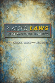 Title: Plato's Laws: Force and Truth in Politics, Author: Gregory Recco