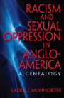 Racism and Sexual Oppression in Anglo-America: A Genealogy