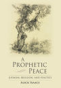 A Prophetic Peace: Judaism, Religion, and Politics
