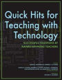 Quick Hits for Teaching with Technology: Successful Strategies by Award-Winning Teachers