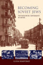 Becoming Soviet Jews: The Bolshevik Experiment in Minsk