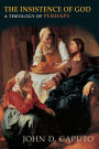 The Insistence of God: A Theology of Perhaps