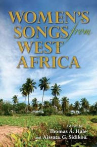 Title: Women's Songs from West Africa, Author: Thomas A. Hale