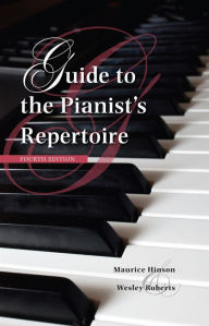 Title: Guide to the Pianist's Repertoire, Fourth Edition, Author: Maurice Hinson