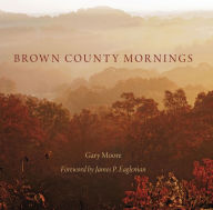 Title: Brown County Mornings, Author: Gary Moore