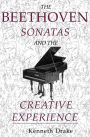 The Beethoven Sonatas and the Creative Experience