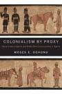Colonialism by Proxy: Hausa Imperial Agents and Middle Belt Consciousness in Nigeria