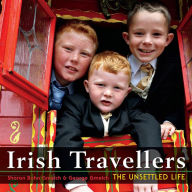 Title: Irish Travellers: The Unsettled Life, Author: Sharon Bohn Gmelch