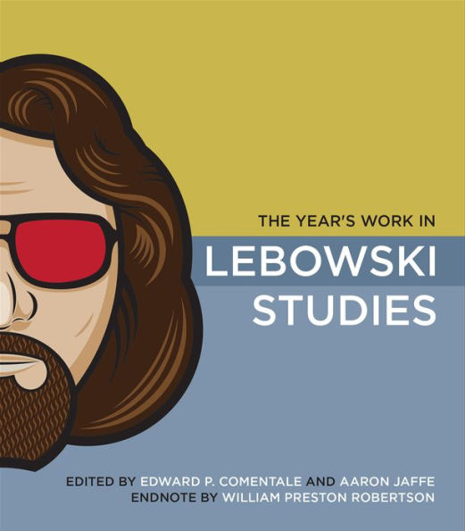 The Year's Work in Lebowski Studies