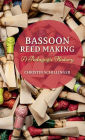 Bassoon Reed Making: A Pedagogic History