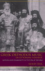 Greek Orthodox Music in Ottoman Istanbul: Nation and Community in the Era of Reform