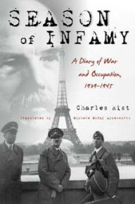 Title: Season of Infamy: A Diary of War and Occupation, 1939-1945, Author: Charles Rist