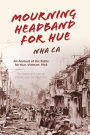 Mourning Headband for Hue: An Account of the Battle for Hue, Vietnam 1968