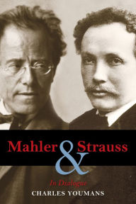 Title: Mahler and Strauss: In Dialogue, Author: Charles Youmans