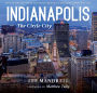 Indianapolis: The Circle City