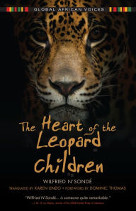 Title: The Heart of the Leopard Children, Author: Wilfried N'Sondé