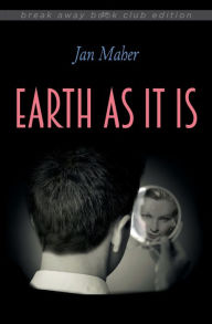 Title: Earth As It Is, Author: Jan Maher