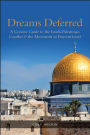 Dreams Deferred: A Concise Guide to the Israeli-Palestinian Conflict & the Movement to Boycott Israel