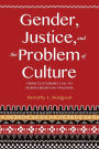 Gender, Justice, and the Problem of Culture: From Customary Law to Human Rights in Tanzania
