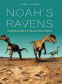 Noah's Ravens: Interpreting the Makers of Tridactyl Dinosaur Footprints