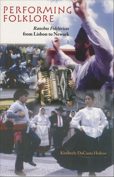 Performing Folklore: Ranchos Folclóricas from Lisbon to Newark