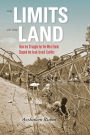 Limits of the Land: How the Struggle for the West Bank Shaped the Arab-Israeli Conflict
