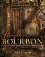 Straight Bourbon: Distilling the Industry's Heritage