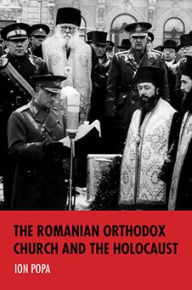 Title: Romanian Orthodox Church and the Holocaust, Author: Ion Popa