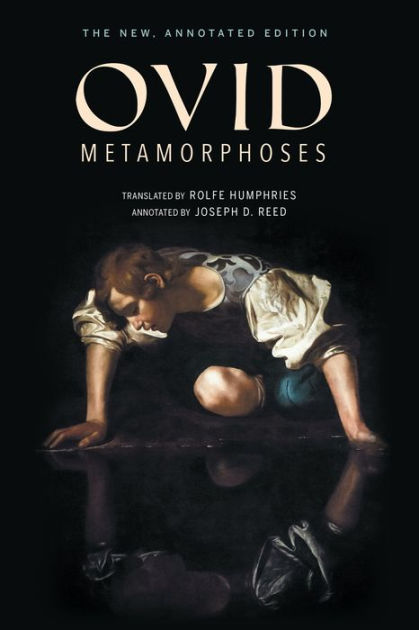 Metamorphoses: The New, Annotated Edition|Paperback