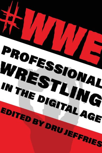 #WWE: Professional Wrestling in the Digital Age