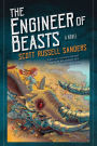 The Engineer of Beasts: A Novel