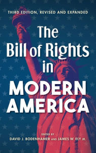 Title: The Bill of Rights in Modern America: Third Edition, Revised and Expanded, Author: David J. Bodenhamer