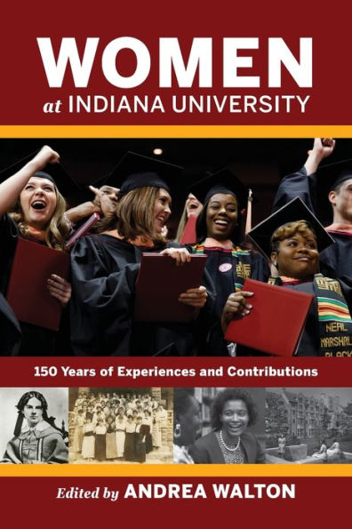 Women at Indiana University: 150 Years of Experiences and Contributions