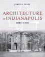 Architecture in Indianapolis: 1820-1900