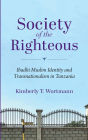 Society of the Righteous: Ibadhi Muslim Identity and Transnationalism in Tanzania