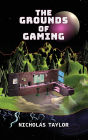 The Grounds of Gaming