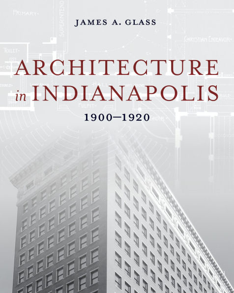 Architecture in Indianapolis: 1900-1920