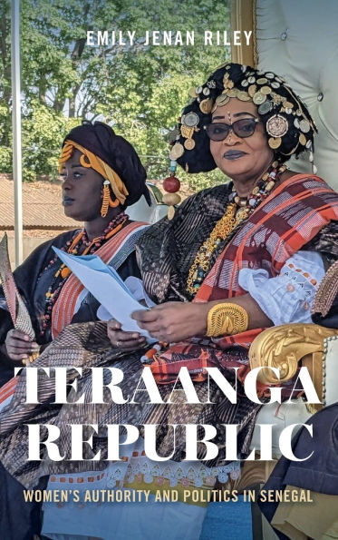 Teraanga Republic: Women's Authority and Politics in Senegal