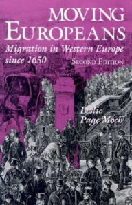 Title: Moving Europeans, Second Edition: Migration in Western Europe since 1650, Author: Leslie Page Moch