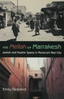 The Mellah of Marrakesh: Jewish and Muslim Space in Morocco's Red City