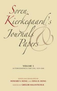 Title: Søren Kierkegaard's Journals and Papers, Volume 5: Autobiographical, Part One, 1829-1848, Author: S ren Kierkegaard