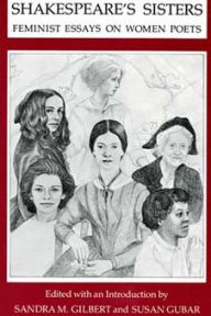 Title: Shakespeare's Sisters: Feminist Essays on Women Poets, Author: Sandra M. Gilbert