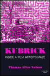Kubrick: Inside a Film Artist's Maze